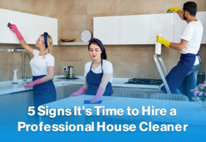 Hire a Professional House Cleaner